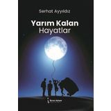 Yarım Kalan Hayatlar - Ercan Aktaş