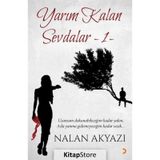 Yarım Kalan Sevdalar 1 - Nalan Akyazı
