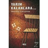 Yarım Kalanlara - Mehmet Çalışkan