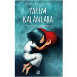 Yarım Kalanlara - Mustafa Berk