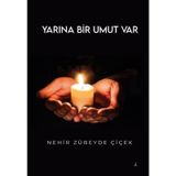 Yarına Bir Umut Var / Nehir Zübeyde Çiçek