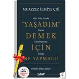 Yaşadım Demek Için Ne Yapmalı? / Muazzez Ilmiye Çığ + Alfa Moda Kalem - Tuhaf Dergi Yayınları