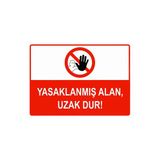 Yasaklanmış Alan, Uzak Dur İsg Uyarı Levhası Pvc A3 30X42 Cm