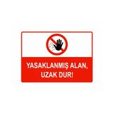 Yasaklanmış Alan, Uzak Dur İsg Uyarı Levhası Pvc A5 15X21 Cm