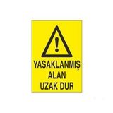 Yasaklanmış Alan Uzak Dur Uyarı Levhası 40x60cm