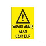 Yasaklanmış Alan Uzak Dur Uyarı Levhası 60x90cm
