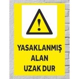 Yasaklanmış Alan Uzak Dur - Uyarı Tabela Levhası 24X34 cm Polikarbon - 24 x 34 cm - 1 Adet