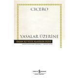 Yasalar Üzerine - Marcus Tullius Cicero