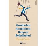 Yasalardan Arındırılmış Kayyum Belediyeleri - Mustafa Yıldız - Karina Yayınevi