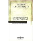YAŞAM BİLGELİĞİ ÜZERİNE AFORIZMALAR - ARTHUR SCHOPENHAUER (ISBN:9789754586992)