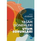 Yaşam Dönemleri ve Uyum Sorunları - Firdevs Savi Çakar