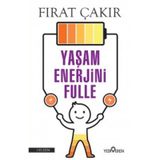 Yaşam Enerjini Fulle - Fırat Çakır