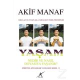 Yaşam Nedir ve Nasıl Doyasıya Yaşanır? / Akif Manaf / Avrupa Yakası Yayınları