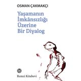 Yaşamanın İmkansızlığı Üzerine Bir Diyalog Remzi Kitabevi