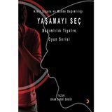 Yaşamayı Seç Alkol Sigara ve Madde Bağımlılığı - Okan Sadri Engin