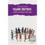 Yaşamı Üretmek - Melda Yaman