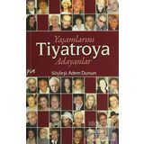 YAŞAMLARINI TIYATROYA ADAYANLAR - ADEM DURSUN