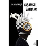 Yaşamsal Satranç - Talat Çiftçi