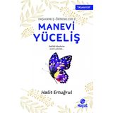 Yaşanmış Örneklerle Manevi Yüceliş - Halit Ertuğrul
