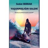 Yaşanmışlığın Kalemi - Sedat Berrak
