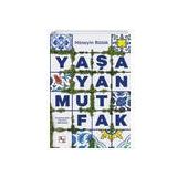 Yaşayan Mutfak Anadoludan Yeryüzü Sofrasına - Hüseyin Bölük