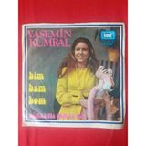 Yasemin Kumral Bim Bam Bom 45 Lik Plak