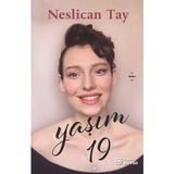 Yaşım 19 - Neslican Tay
