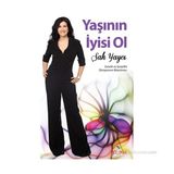 YAŞININ İYISI OL - ŞAH YAYCI