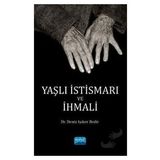 Yaşlı İstismarı ve İhmali - Deniz Işıker Bedir