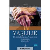 Yaşlılık - Ahmet Oğuz Velittin Kalınkara Aybala Demirci Aksoy Ayfer Aydıner Boylu Aygül Kıssal Aylin Görgün Baran Ayşe Beşer Ayşem Yanar Doğancan Özsel Elif Ünsal Avdal Elmas Erdoğan Emine Aslan Telci Emine Kıyak Faruk Ay Fatma Arpacı Feryal Söylemezoğlu