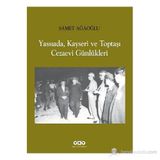 YASSIADA, KAYSERI VE TOPTAŞI CEZAEVI GÜNLÜKLERI - SAMET AĞAOĞLU