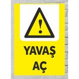 Yavaş Aç - Uyarı Tabela Levhası 24X34 cm Polikarbon - 24 x 34 cm - 1 Adet