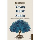 Yavaş, Hafif, Sakin - Ali Karakuş