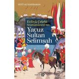 Yavuz Sultan Selimşah - Seyit Ali Kahraman