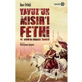 Yavuz’un Mısır’ı Fethi - İbn İyas