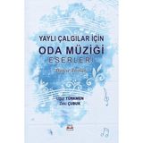Yaylı Çalgılar Için Oda Müziği Eserleri ''duo ve Triolar'' Uğur Türkmen Zeki Çubuk - Uğur Türkmen