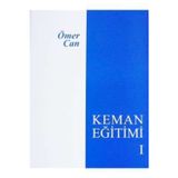 Yazarın Kendi Yayını Evrensel M. Ömer Can Keman Eğitimi Metodu 1
