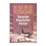 Yazarlar Eleştiriler Anılar - Emre Kongar