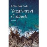 Yazarlarevi Cinayeti - Oya Baydar