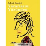 Yazarların Yüzünden - Selçuk Demirel
