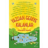 Yazdan Geriye Kalanlar - Leigh Bardugo Brandy Colbert Cassandra Clare Francesca Lia Block Jennifer E. Smith Jon Skovron Lev Grossman Libba Bray Nina LaCour Stephanie Perkins Tim Federle Veronica Roth