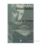 YAZI VE YORUM - METIS SEÇKILERI - ROLAND BARTHES