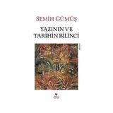 YAZININ VE TARIHIN BILINCI - SEMIH GÜMÜŞ