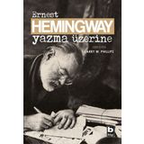 Yazma Üzerine - Ernest Hemingway
