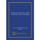 Year Book of the Ohio Society of the Sons of the Revolution