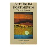 YEDI İKLİM DÖRT MEVSIM TÜRKİYE DESTANI - ARIFE KALENDER