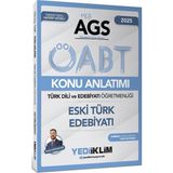 Yediiklim Yayınları 2025 MEB AGS ÖABT Türk Dili ve Edebiyatı Öğretmenliği Eski Türk Edebiyatı Konu Anlatımı - 1
