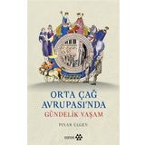 Yeditepe Yayınevi - Orta Çağ Avrupası'ında Gündelik Yaşam