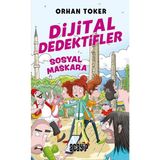 Yediveren Dijital Dedektifler Sosyal Maskara - Orhan Toker, 9-12 Yaş İçin Eğlenceli Gençlik Kitabı
