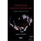 Yehova'nın Lanetli Çocukları - Ahmet Peker